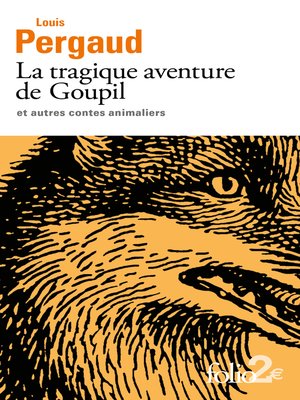 cover image of La tragique aventure de Goupil et autres contes animaliers